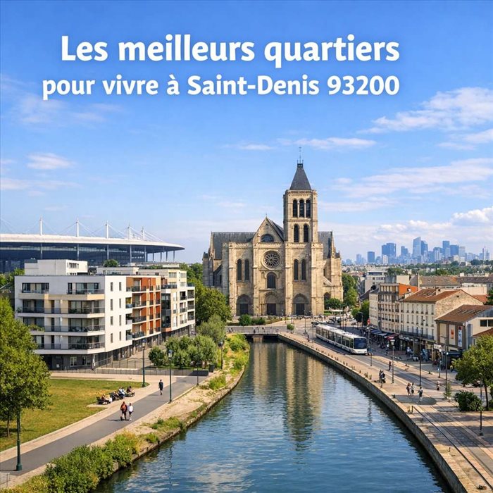 Les meilleurs quartiers pour vivre à Saint-Denis 93200 | Guide