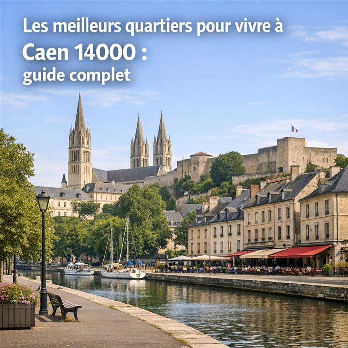 Les meilleurs quartiers pour vivre à Caen 14000 | Guide complet